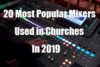 Church Sound Systems Survey Stats 2023 – Mixing Consoles